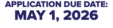 APPLICATION DUE DATE: MAY 1, 2026